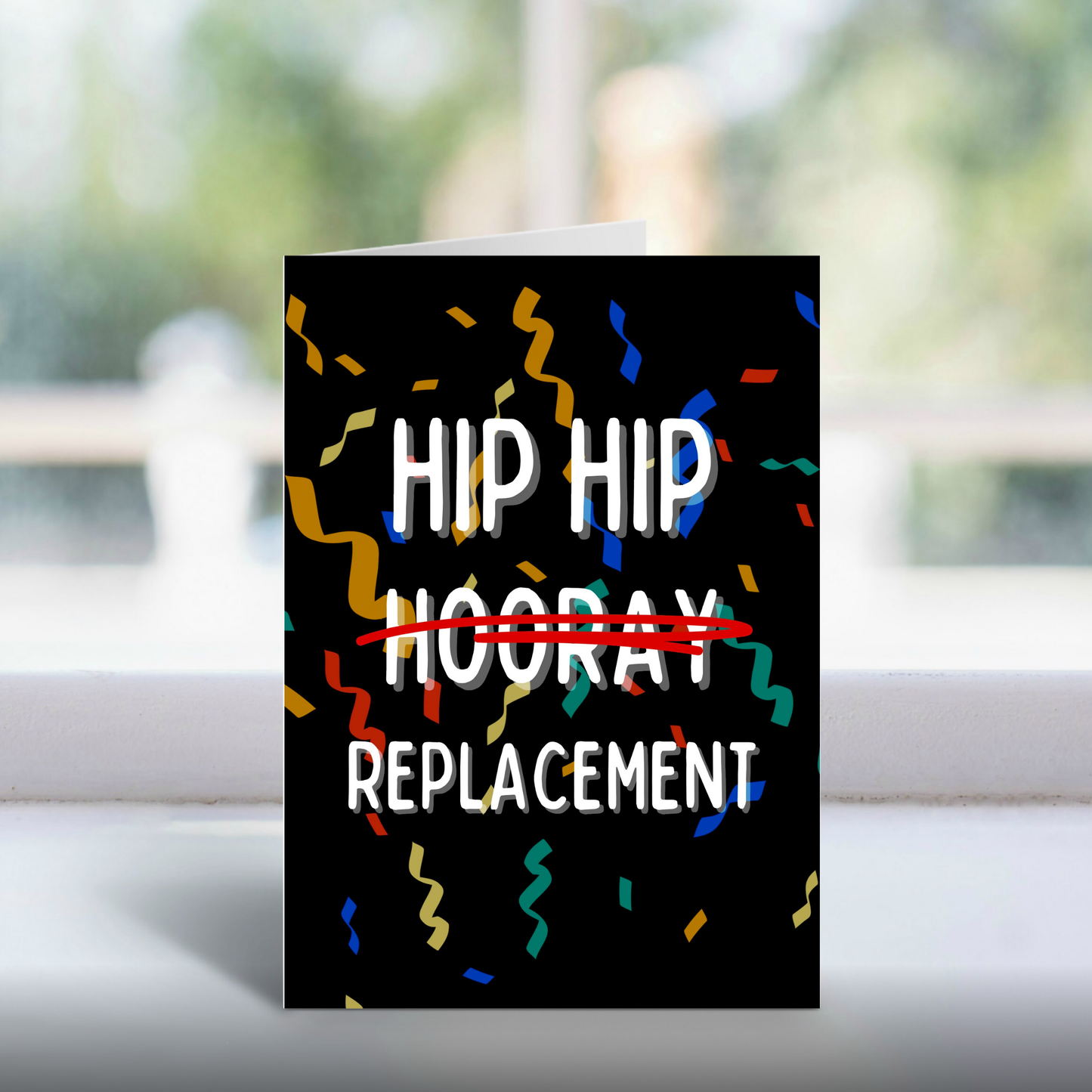 Hip Hip Replacement A5 Greetings Card