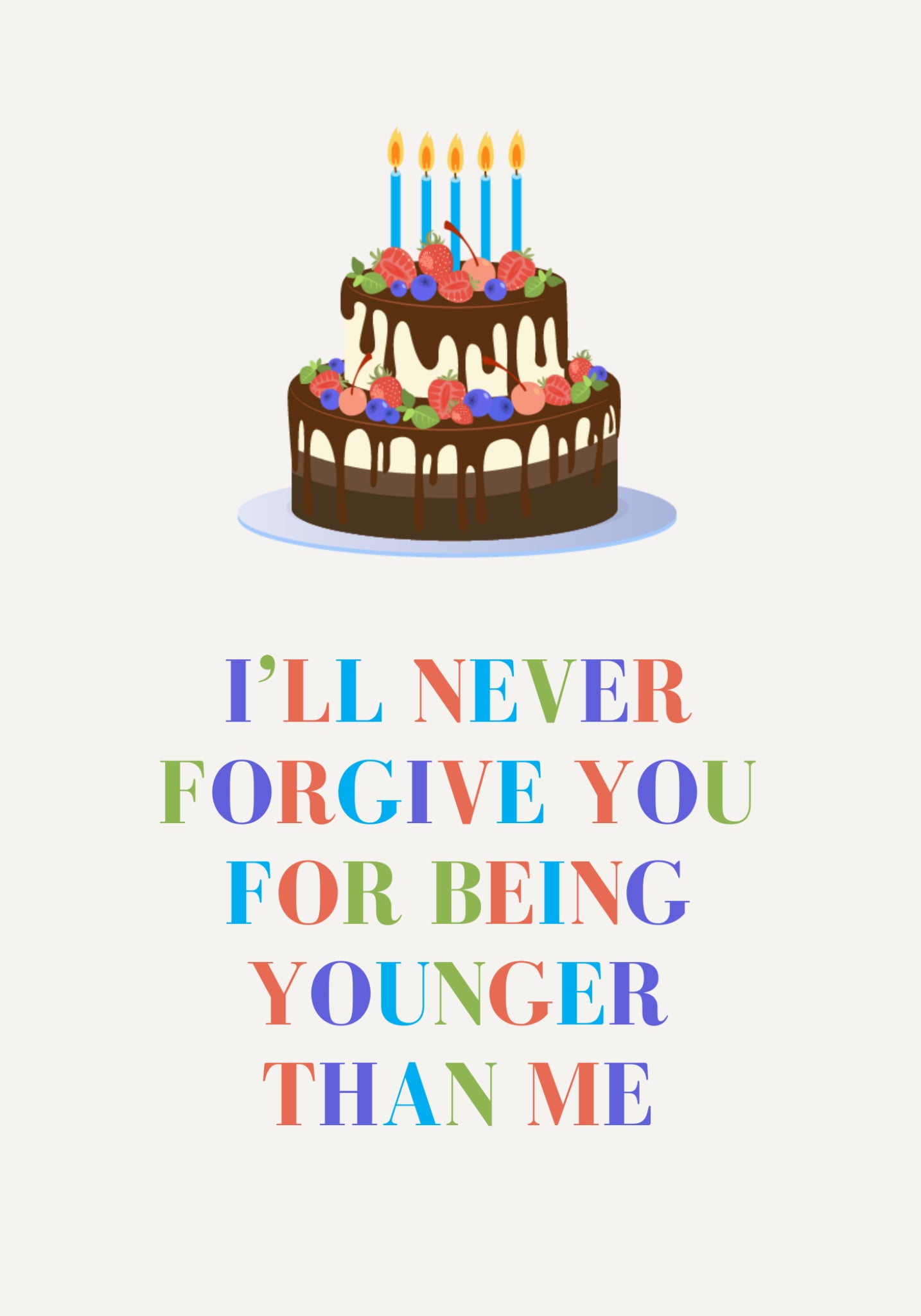 Younger than me! A5 Greetings Card