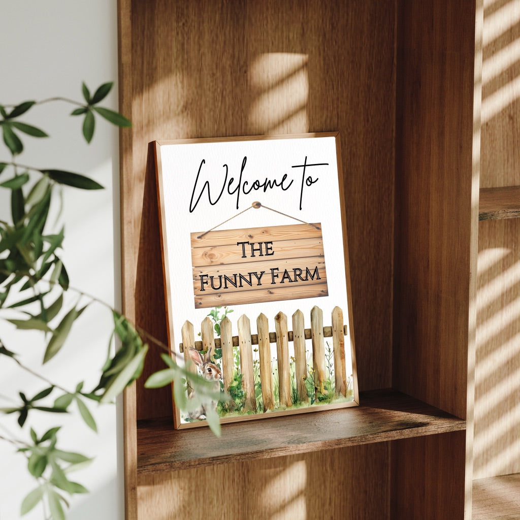 A4 Funny Farmhouse Prints – Welcome to the Funny Farm – Wall Art Gift