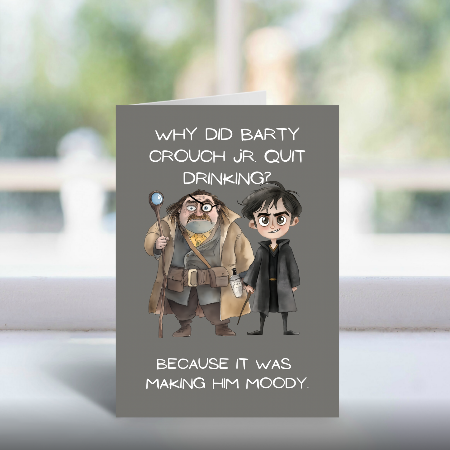 Funny Moody & Barty Crouch Jr. Card | Wizarding Humour