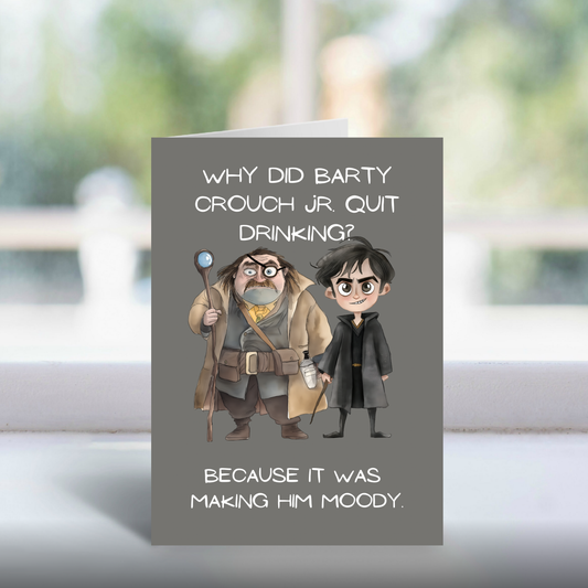 Funny Moody & Barty Crouch Jr. Card | Wizarding Humour