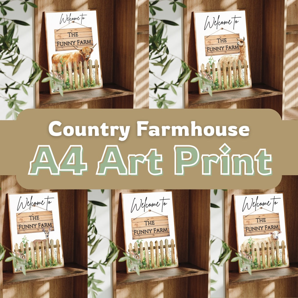 A4 Funny Farmhouse Prints – Welcome to the Funny Farm – Wall Art Gift